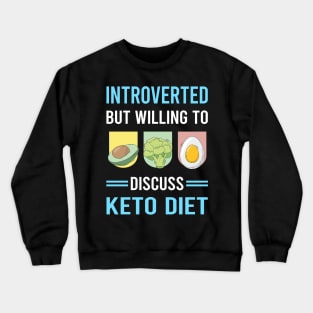 Introverted Keto Diet Ketogenic Ketone Ketosis Crewneck Sweatshirt